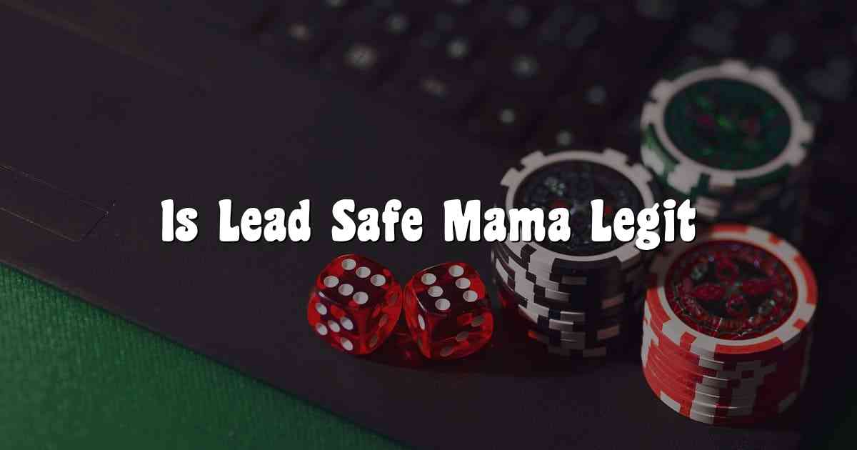 Is Lead Safe Mama Legit