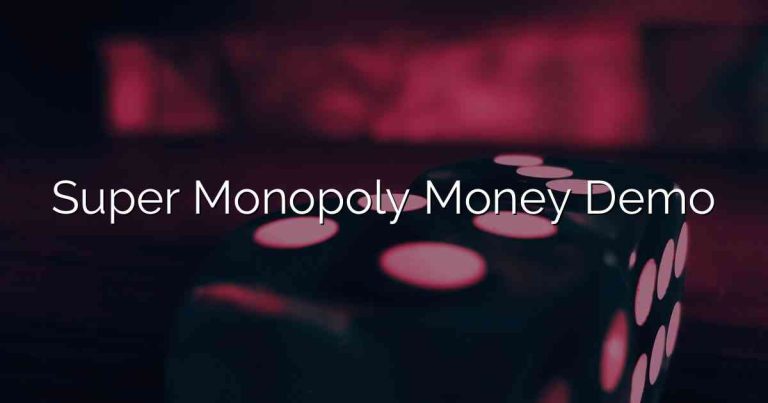 Super Monopoly Money Demo