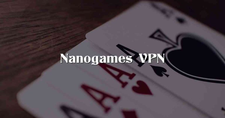 Nanogames VPN