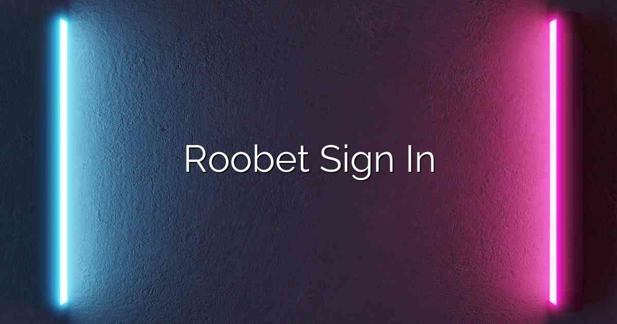 Roobet Sign In