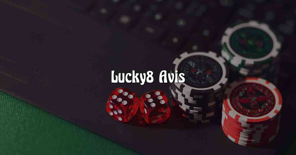 Lucky8 Avis