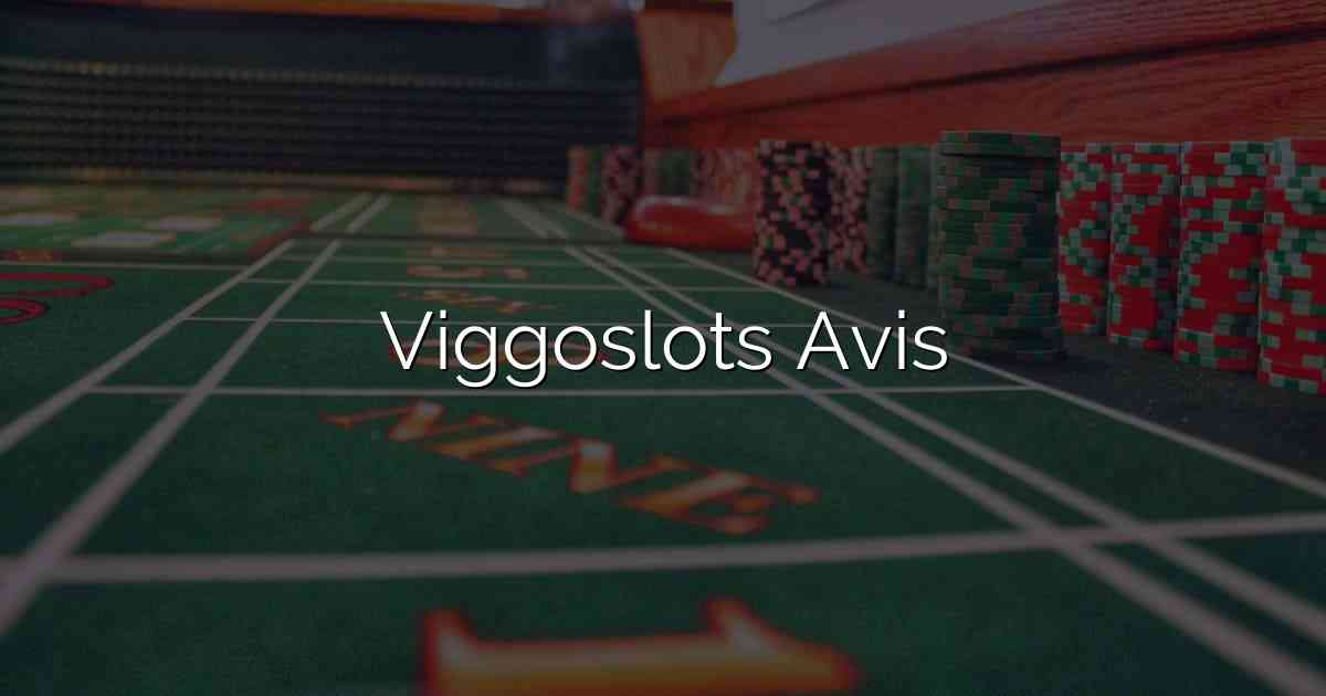 Viggoslots Avis